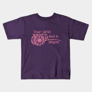 Four Girls and a Wagon Kids T-Shirt